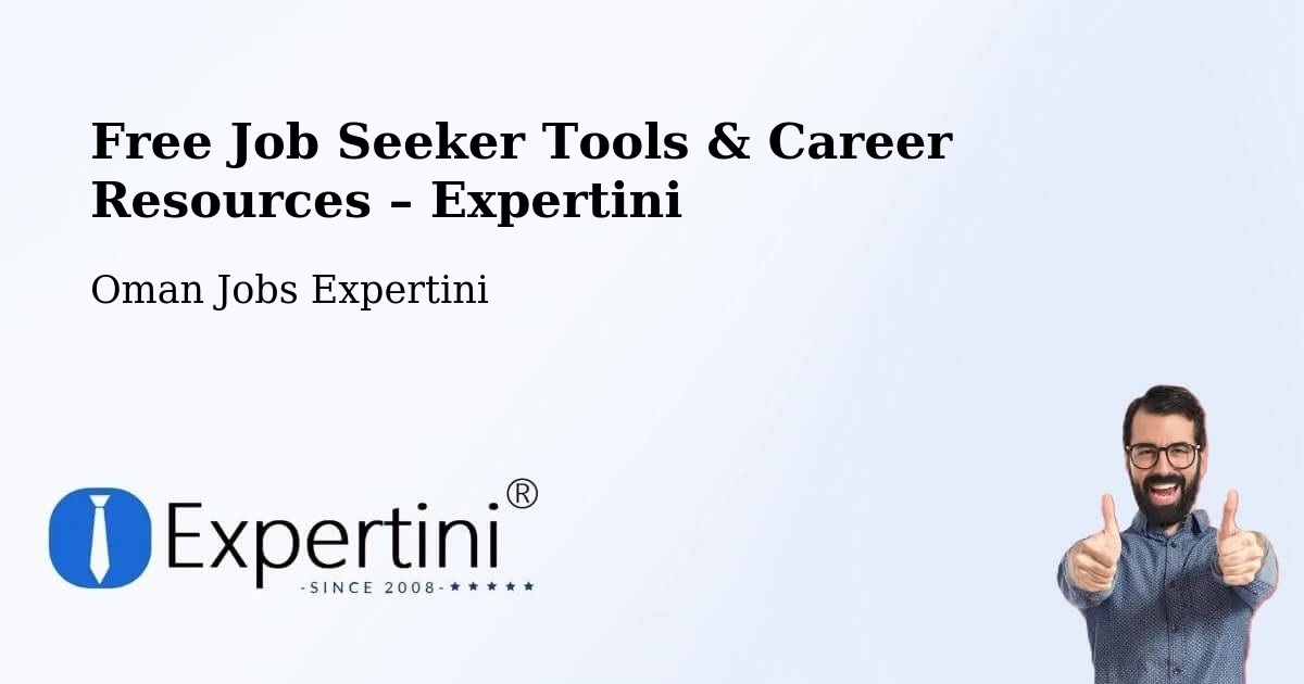 Free Job Seeker Tools & Career Resources – Şalālah - Şalālah, Oman Jobs Expertini