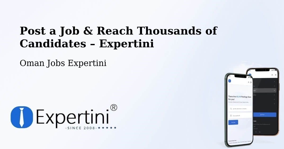 Post a Job in Şalālah – Hire the Right Talent - Şalālah, Oman Jobs Expertini