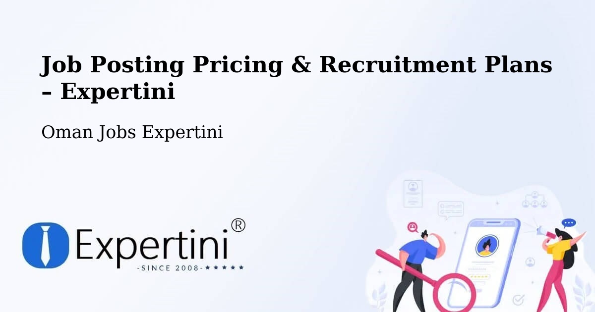 Job Posting Pricing & Recruitment Plans – Şalālah - Şalālah, Oman Jobs Expertini