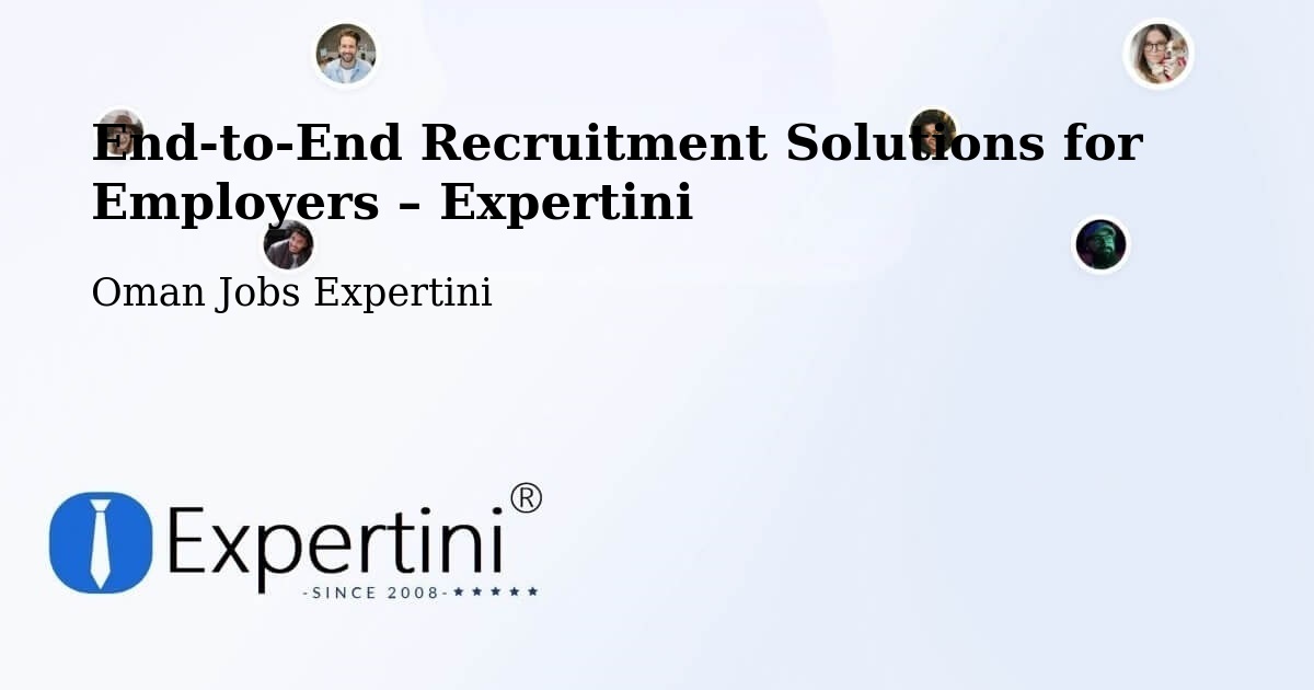 Recruitment Solutions for Employers – Şalālah - Şalālah, Oman Jobs Expertini